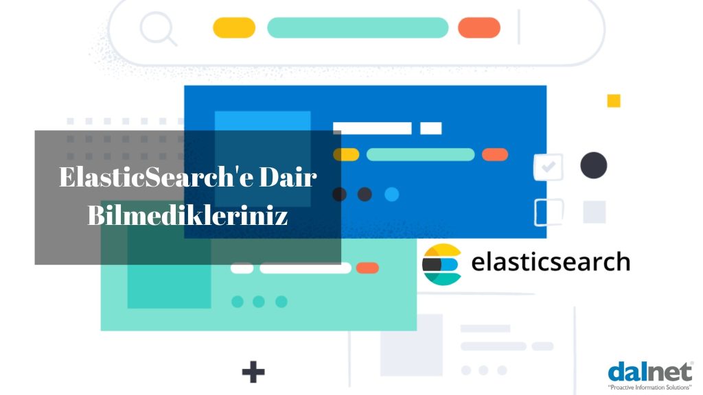 ElasticSearch Hakkında Bilmedikleriniz