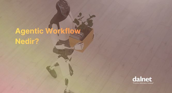 agentic-workflow-nedir