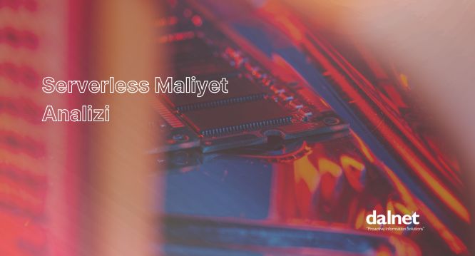 Serverless maliyet analizi