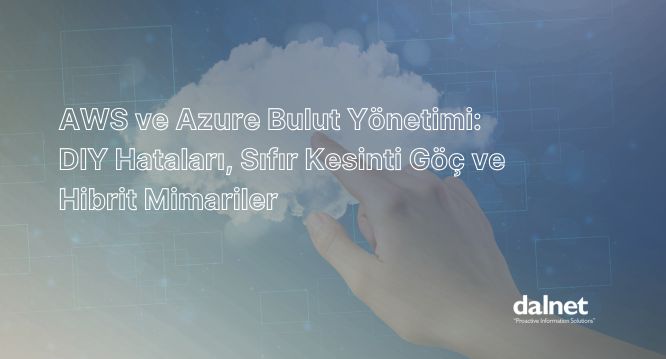 AWS ve Azure Bulut Yönetimi ile Hibrit Bulut Mimarisi Tasarımı