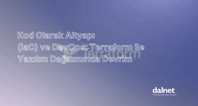 Terraform ile Kod Olarak Altyapı (IaC) ve CI/CD Pipeline Otomasyonu