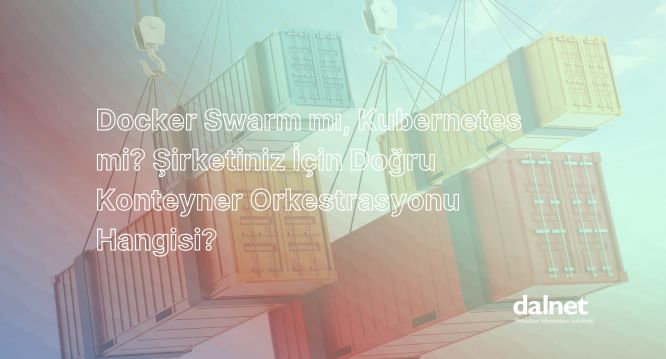 Orkestrasyonu karşılaştırması Docker Swarm ve Kubernetes K8s mimarileri