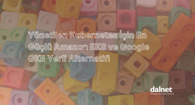 Amazon EKS Yerli Alternatifi